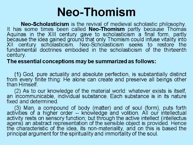 Neo-Thomism           Neo-Scholasticism is the